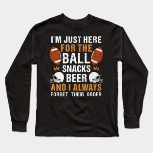 Just Here For Snacks Beer - Ball Funny Football Long Sleeve T-Shirt